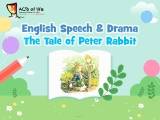 English Speech & Drama: The Tale of Peter Rabbit