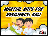 Martial Arts for Resiliency: Kali