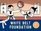White Belt Foundation 1