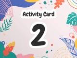 Activity Card 2