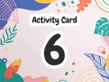 Activity Card 6
