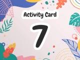 Activity Card 7