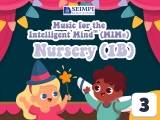 Music for the Intelligent MindTM (MIM®) for Nursery (1B) – Part 3